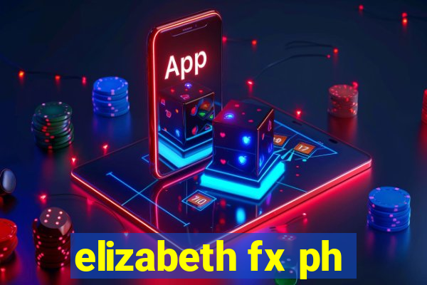 elizabeth fx ph